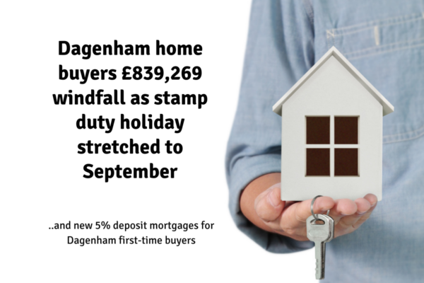 Dagenham home buyers £2,896,915 windfall as Dtamp Duty Holiday stretched to september…