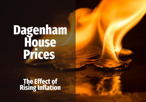 Dagenham house prices - the effect of rising inflation