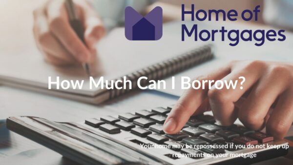 How Do I Work Out How Much I Can Borrow?